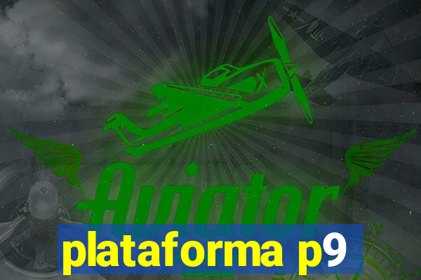 plataforma p9